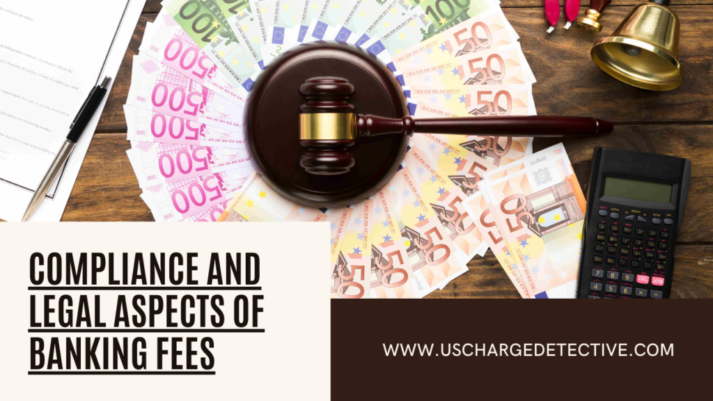 Compliance and Legal Aspects of Banking Fees