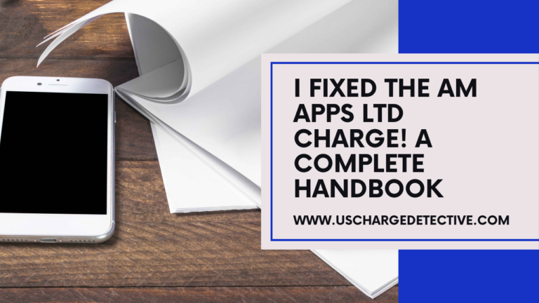 I fixed the am apps ltd charge! A complete handbook