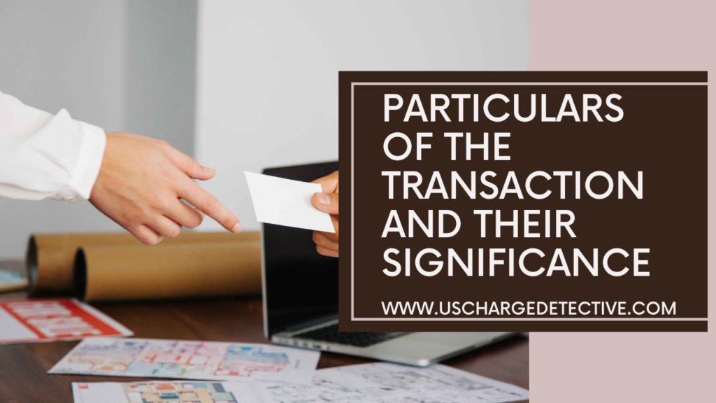 Particulars of the transaction and their significance