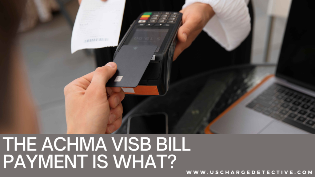 The achma visb bill payment is what?