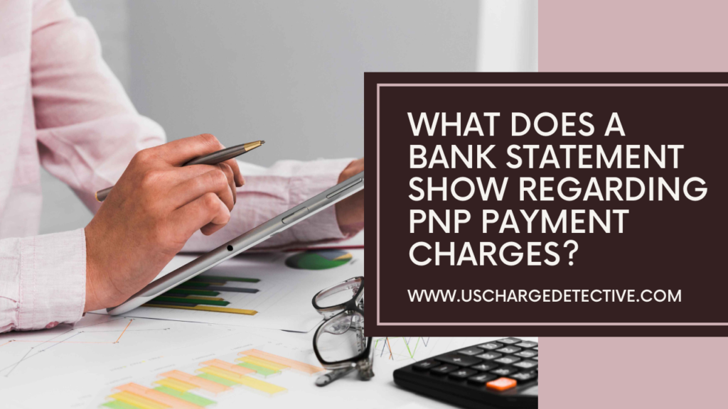 What does a bank statement show regarding pnp payment charges?