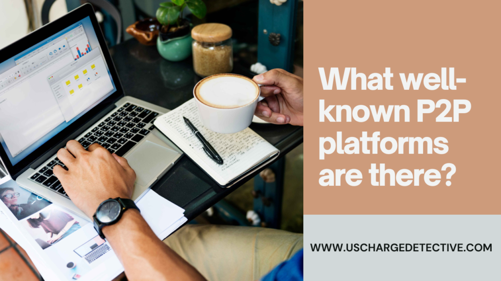 What well-known p2p platforms are there?