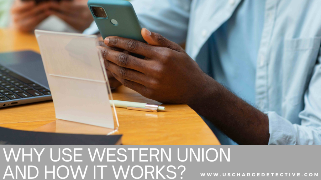 Why use western union and how it works?