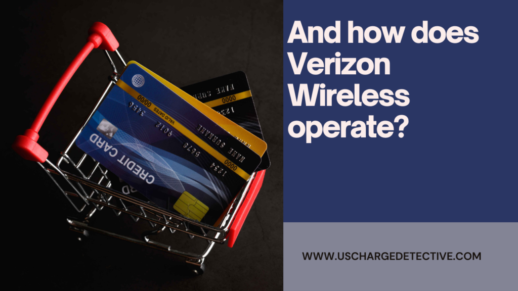 And how does verizon wireless operate?