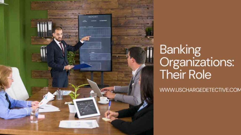 Banking organizations: their role