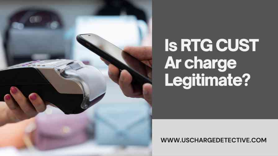 Is rtg cust ar charge legitimate?