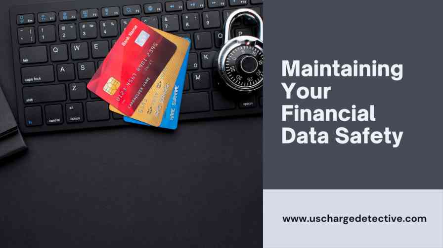 Maintaining your financial data safety