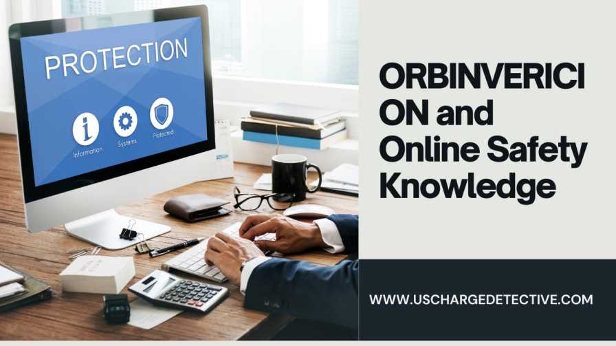 Orbinvericion and online safety knowledge