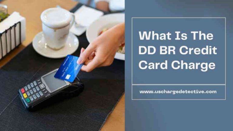 What is the dd br credit card charge