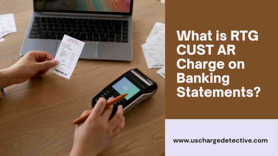 What is rtg cust ar charge on banking statements?