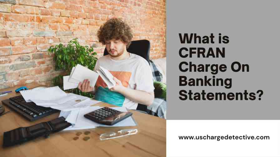 What is cfran charge on banking statements?