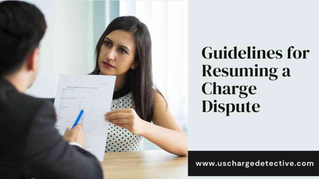 Guidelines for resuming a charge dispute