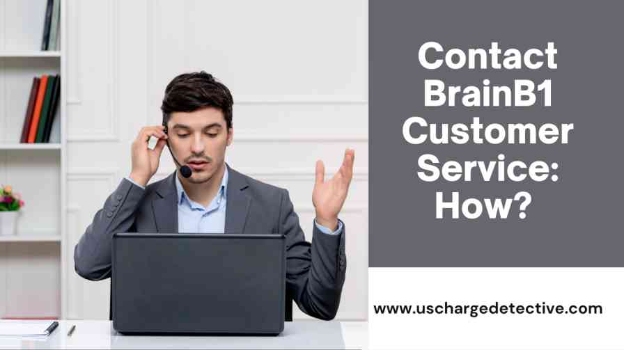 Contact brainb1 customer service: how?