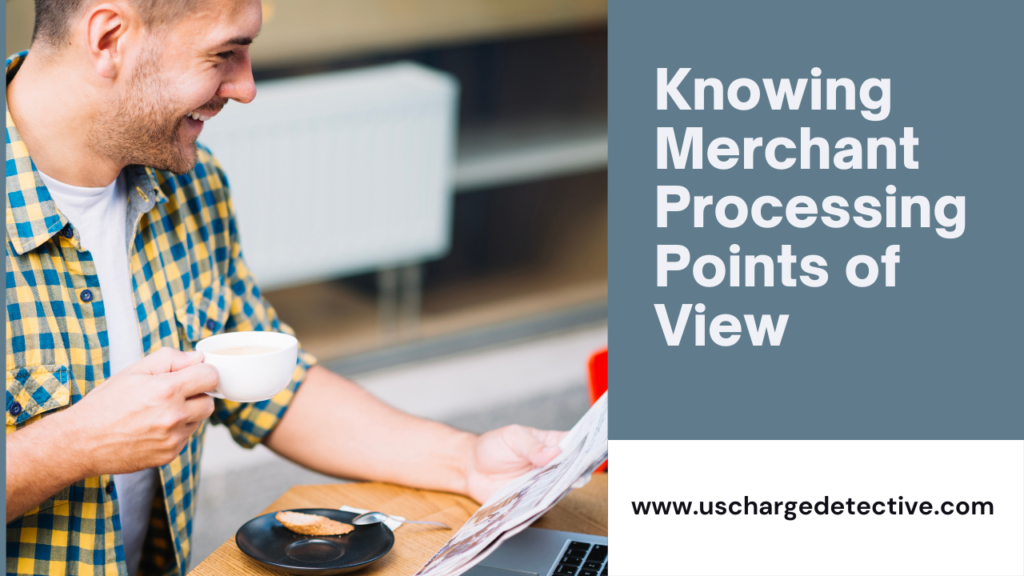 Knowing Merchant Processing Points of View