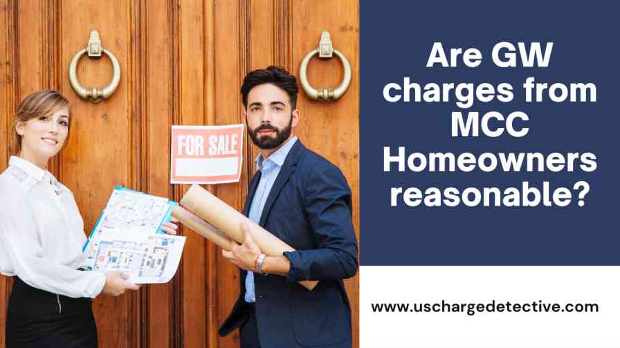 Are gw charges from mcc homeowners reasonable?