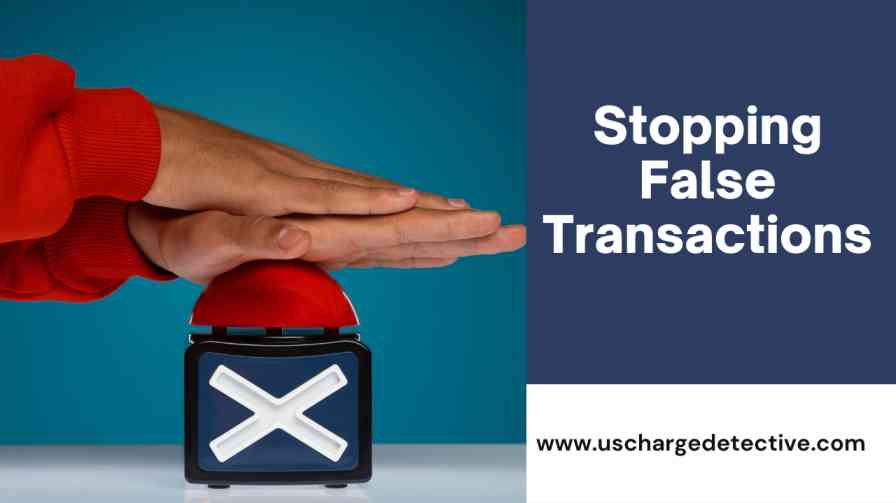 Stopping false transactions