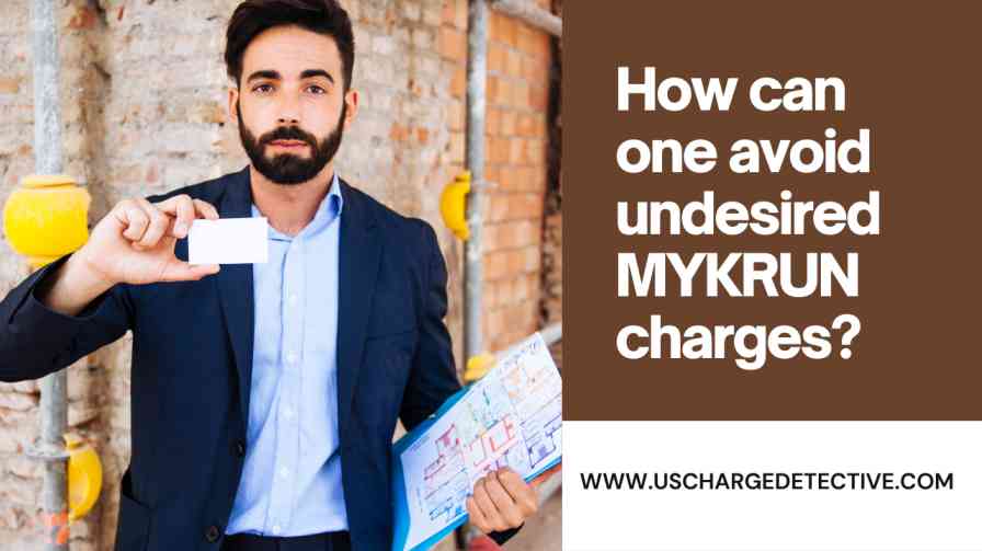 How can one avoid undesired mykrun charges?